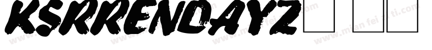 KSRRENDAYZ0 18 00字体转换